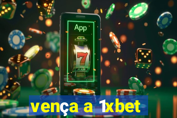 vença a 1xbet